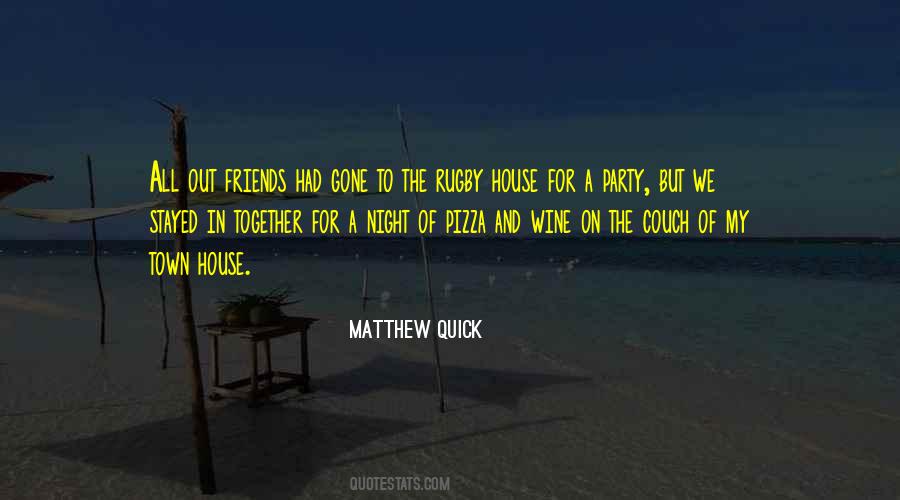 Quotes About Party All Night #518805