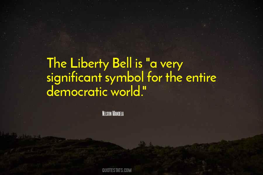 Quotes About Liberty Bell #554064