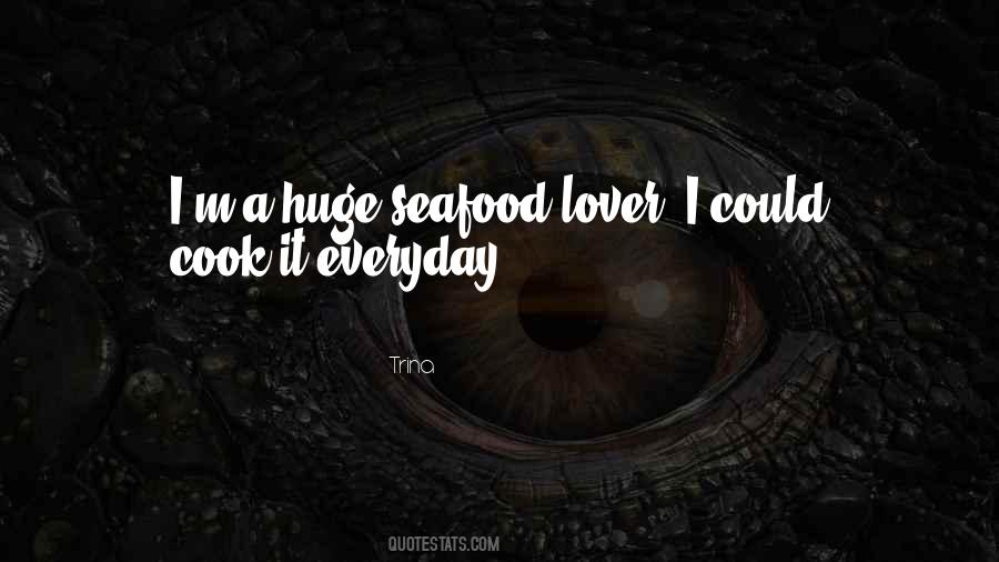 Quotes About Seafood #407126