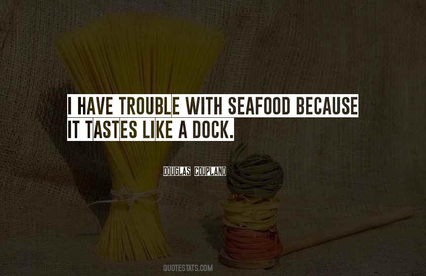 Quotes About Seafood #741908