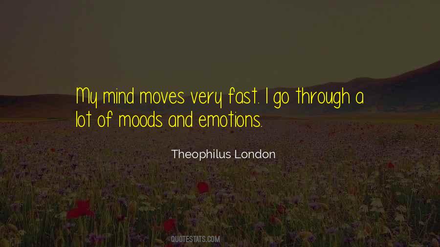 Moods And Emotions Quotes #1186072