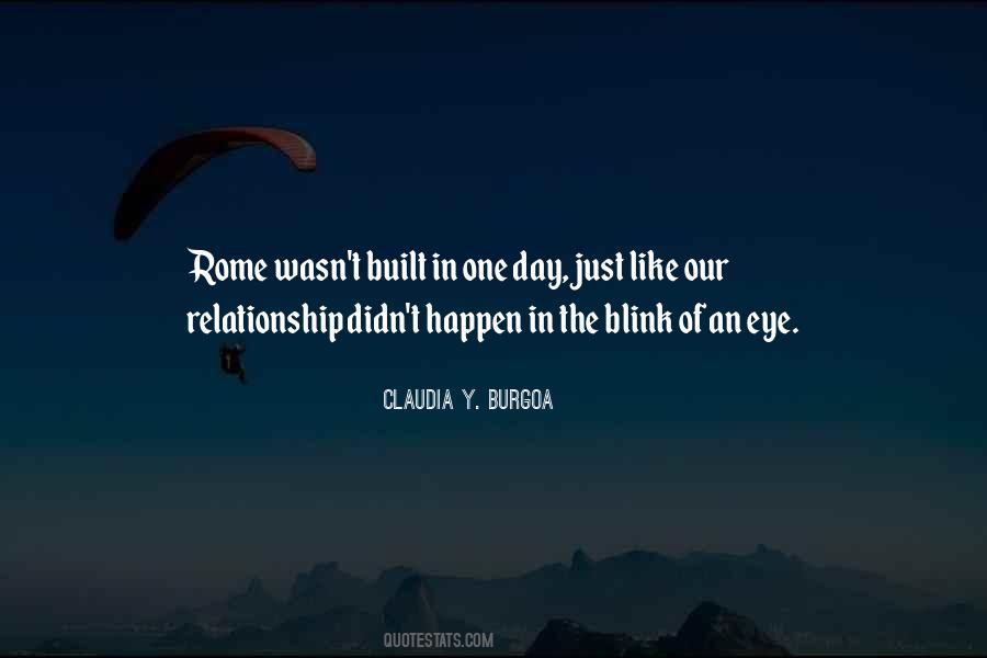 Rome Wasn T Built In A Day Quotes #940612