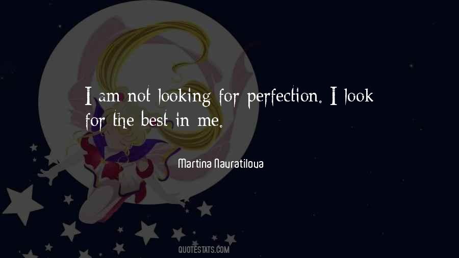 For Perfection Quotes #1665505