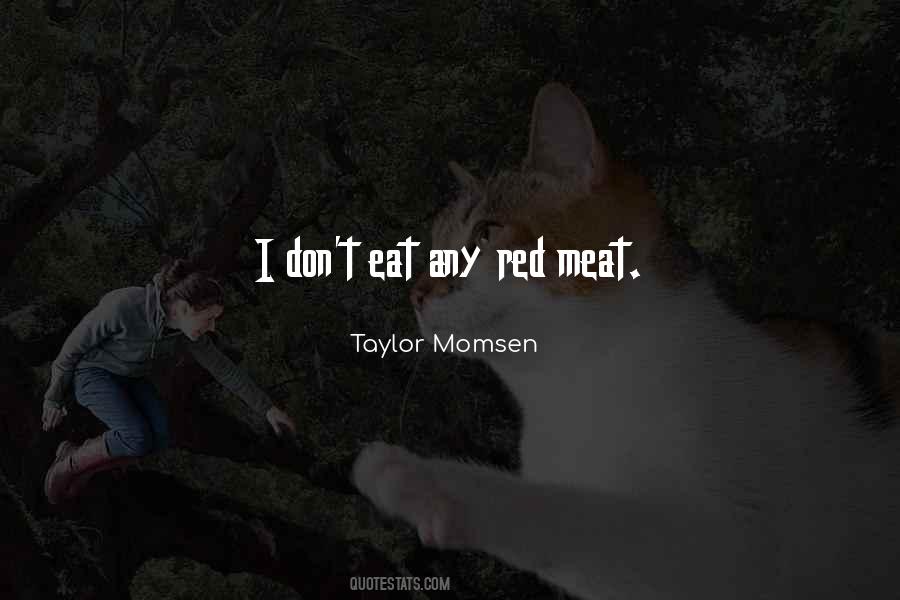 Quotes About Red Meat #1119176