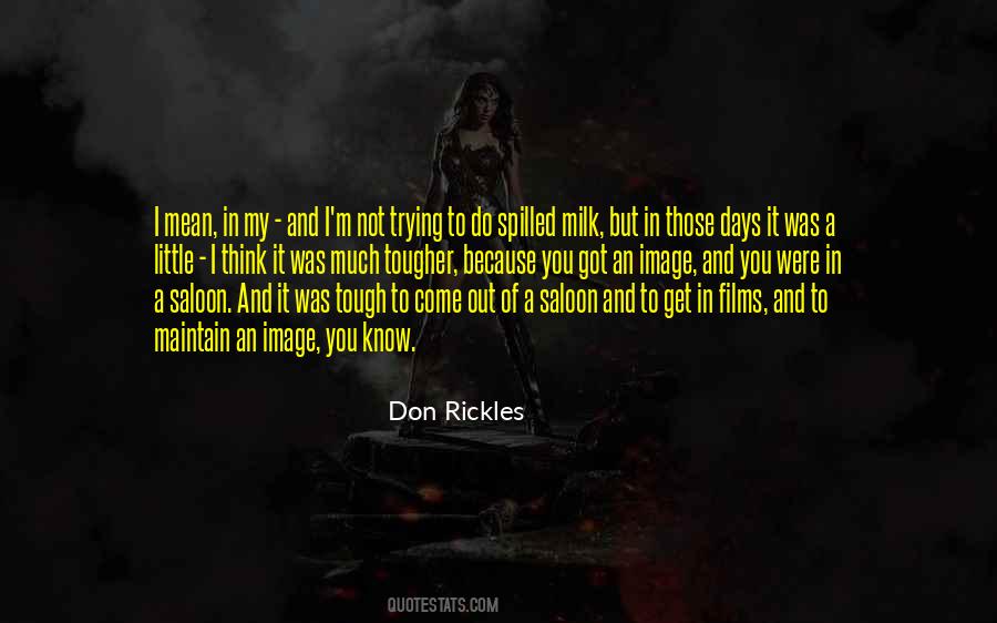 Quotes About Spilled Milk #1244049