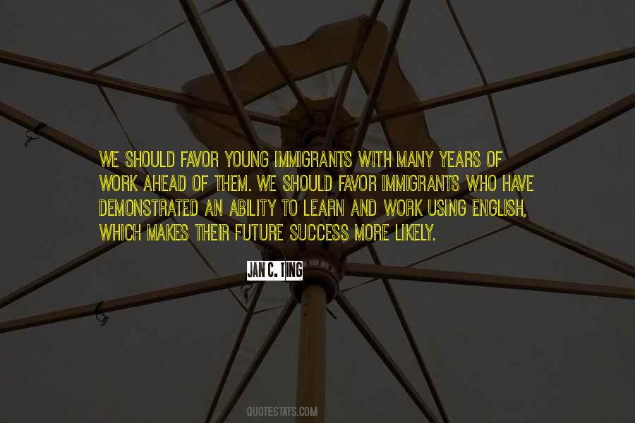 Quotes About Future And Success #727680 Quotes About Future And Success #727680