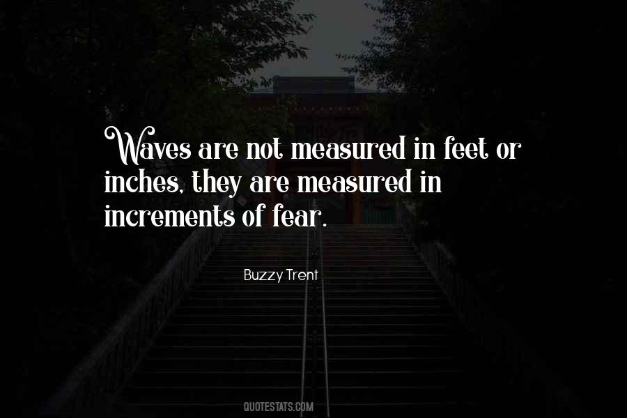Inches Feet Quotes #743077