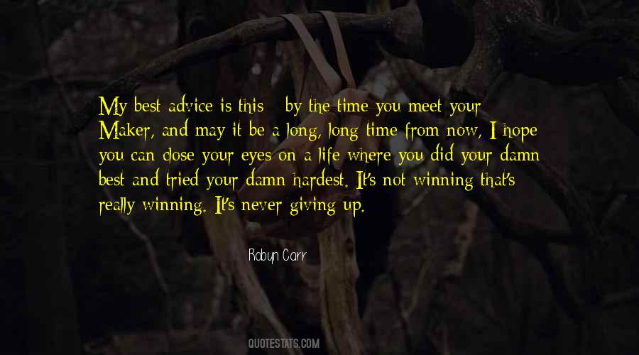 Quotes About Being Never Giving Up #780184
