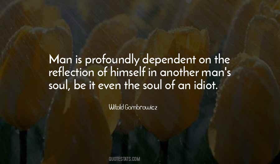Quotes About Man's Soul #635042