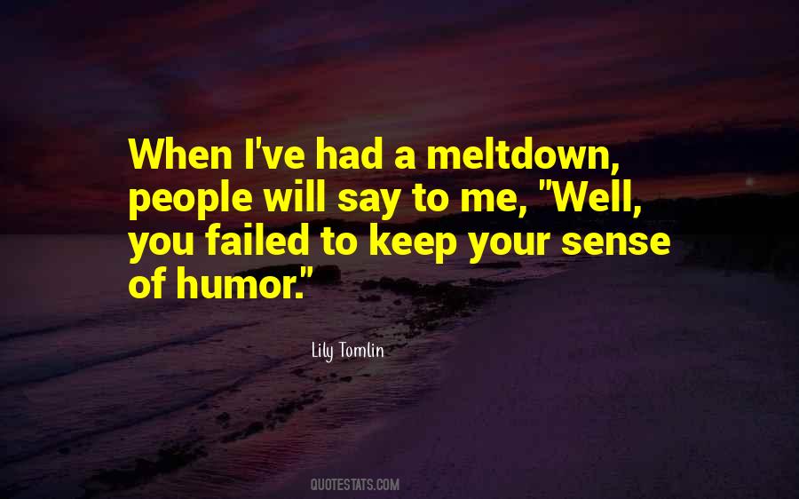 Quotes About Having A Meltdown #952805