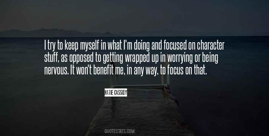Quotes About Being Focused On Yourself #112404
