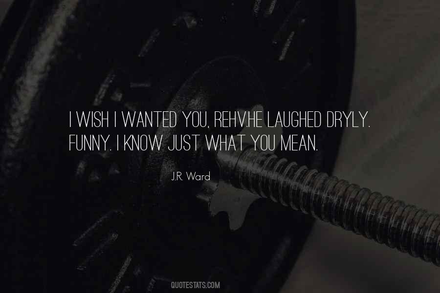 I Just Wish You Quotes #327935