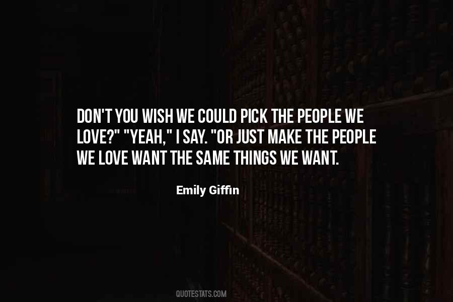 I Just Wish You Quotes #428205