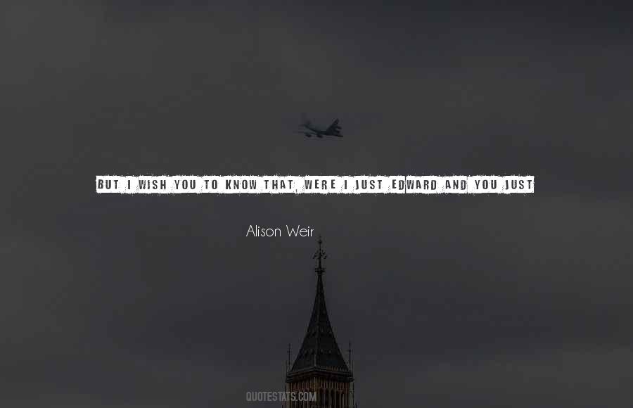 I Just Wish You Quotes #724789