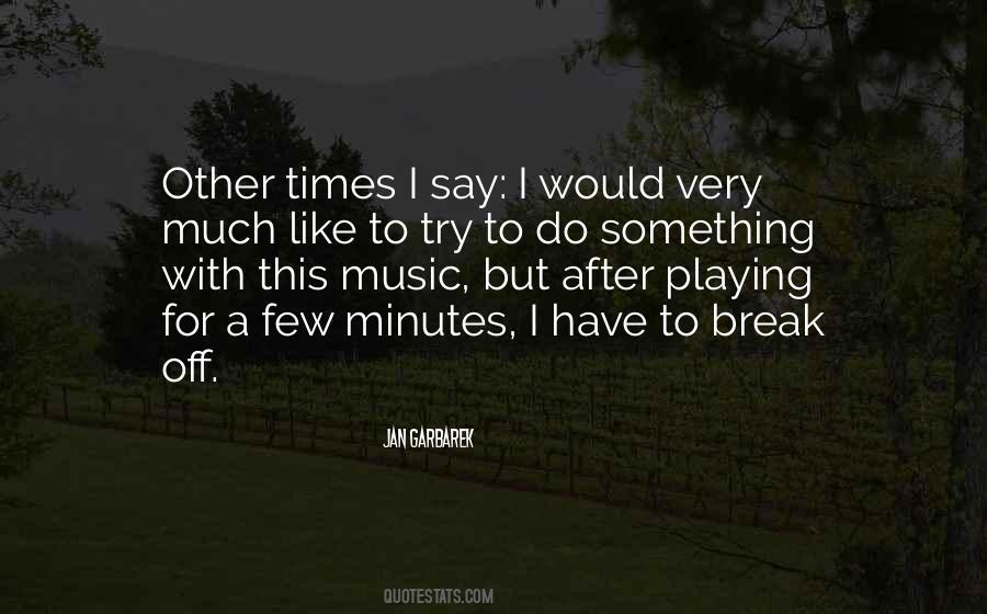 Quotes About Trying To Break Me #305604