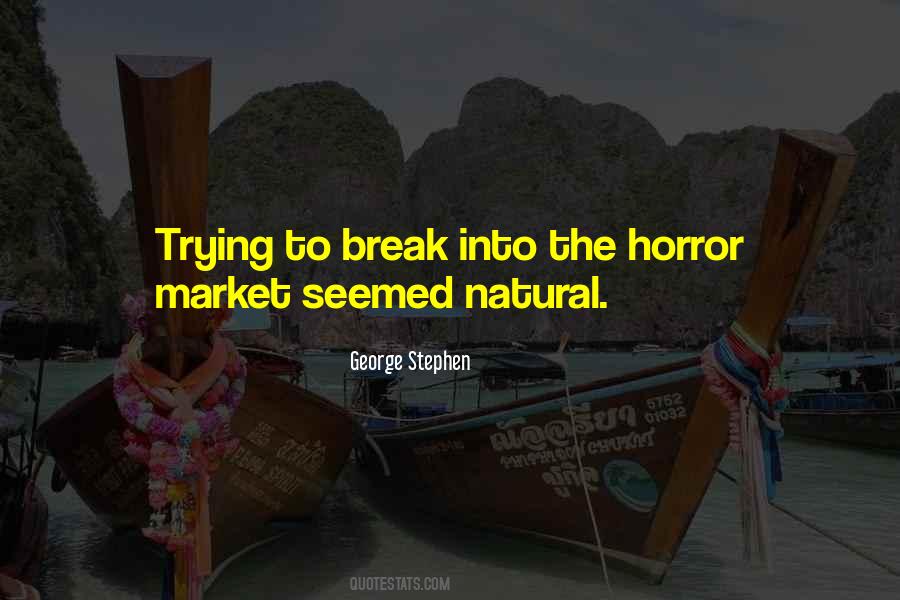 Quotes About Trying To Break Me #711913