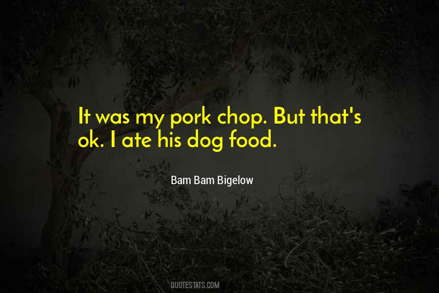 Quotes About Pork #706819