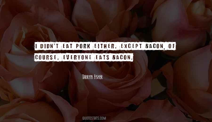 Quotes About Pork #725418