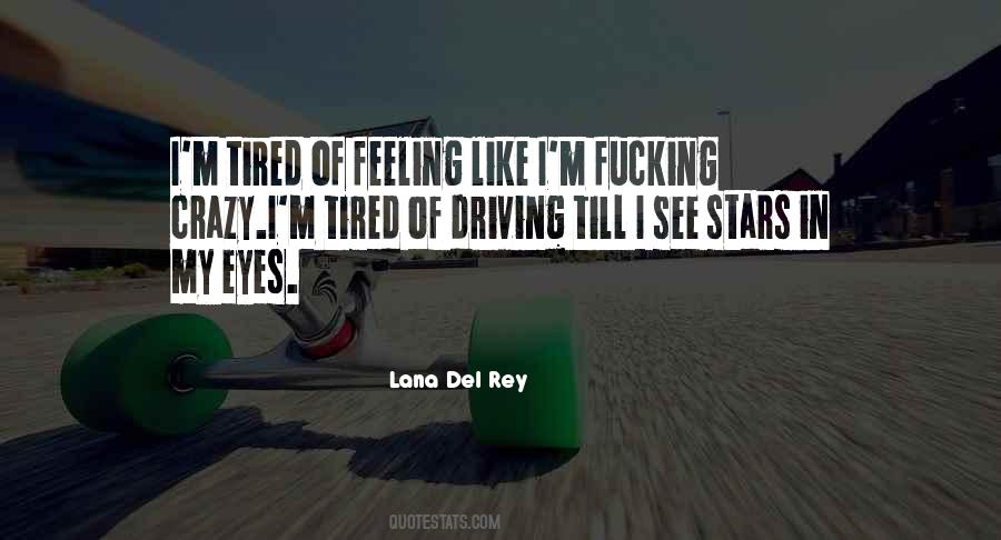 Feeling Tired Quotes #1458622