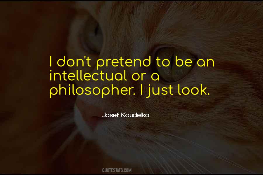 To Be A Philosopher Quotes #374537