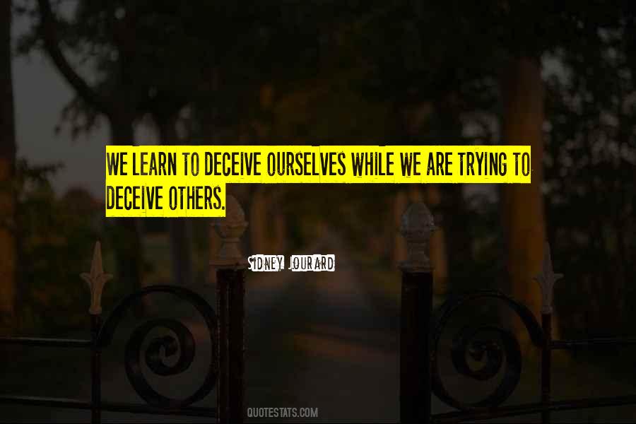 Deceiving Ourselves Quotes #1556659