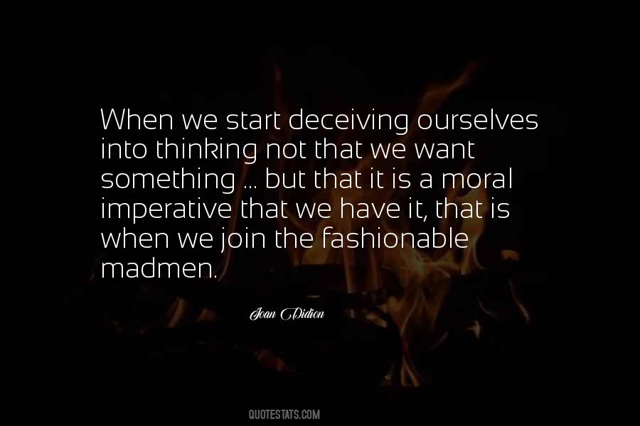 Deceiving Ourselves Quotes #1833200