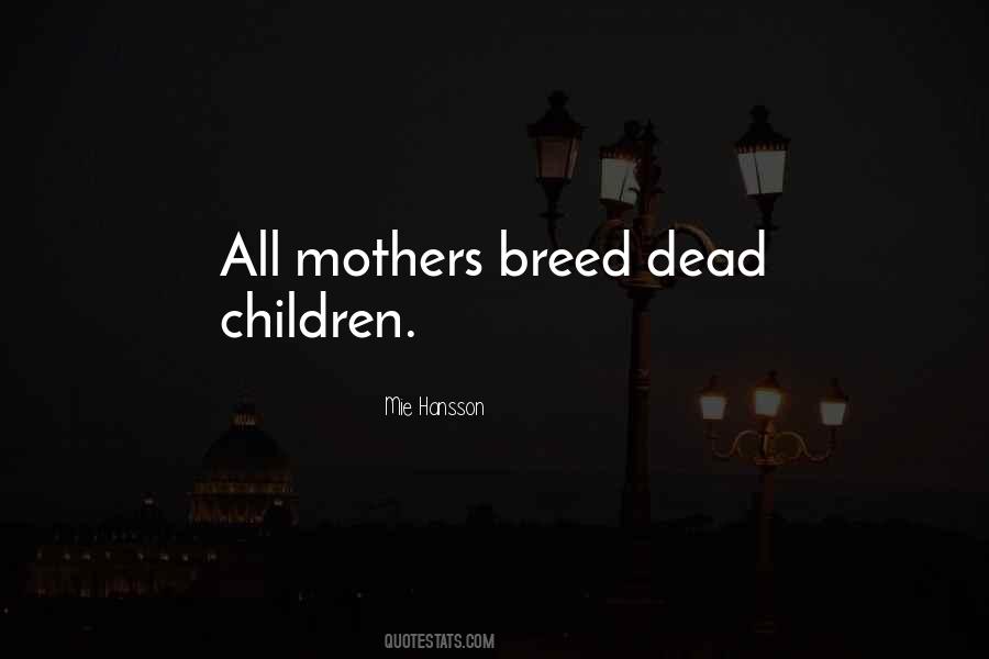 Quotes About Dead Mothers #510565