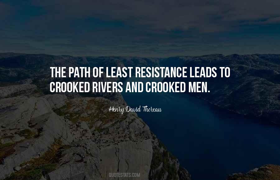 Quotes About Path Of Least Resistance #212491