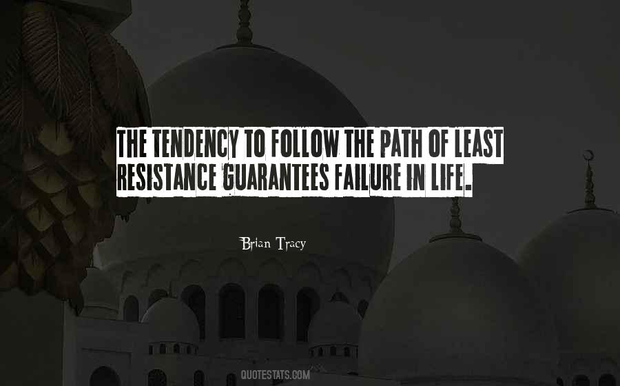 Quotes About Path Of Least Resistance #922395