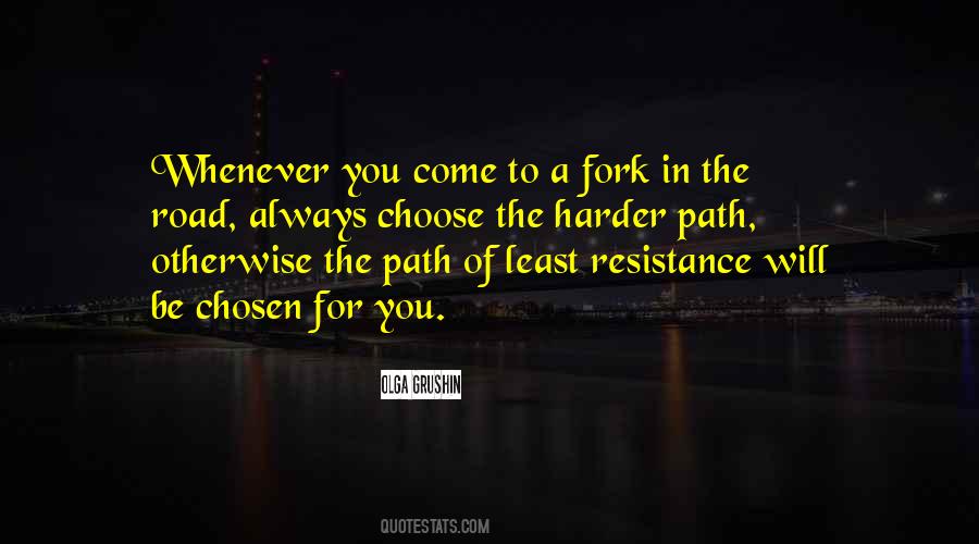 Quotes About Path Of Least Resistance #971468