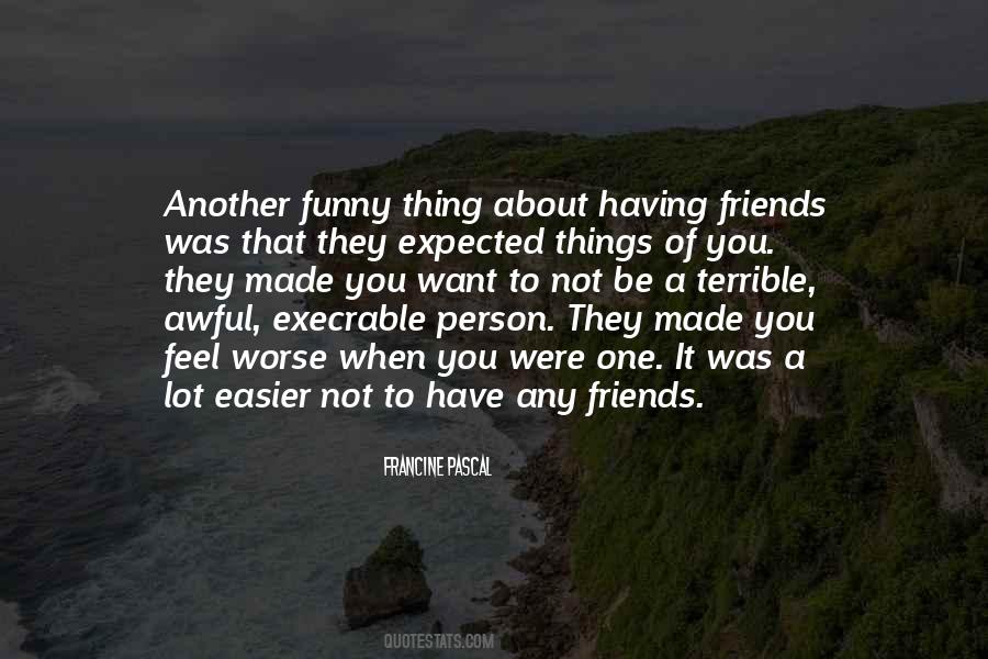 Quotes About Having A Lot Of Friends #1053912