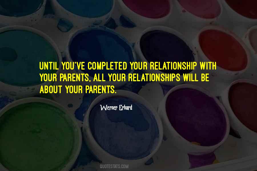 Quotes About Relationships With Parents #385404