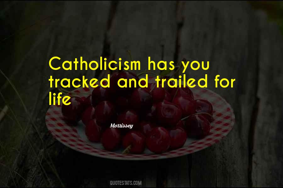 Quotes About Catholicism #938391