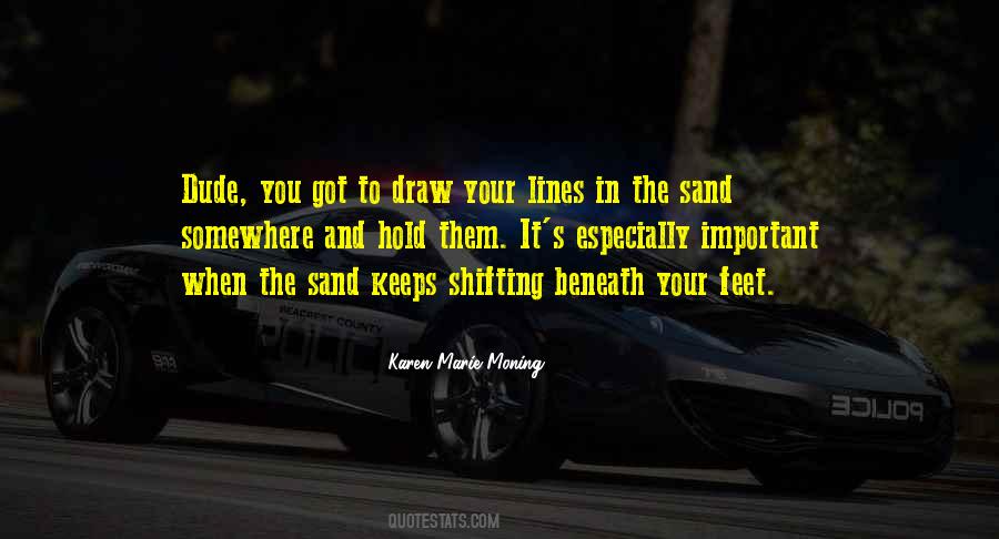 Quotes About Shifting Sand #691141