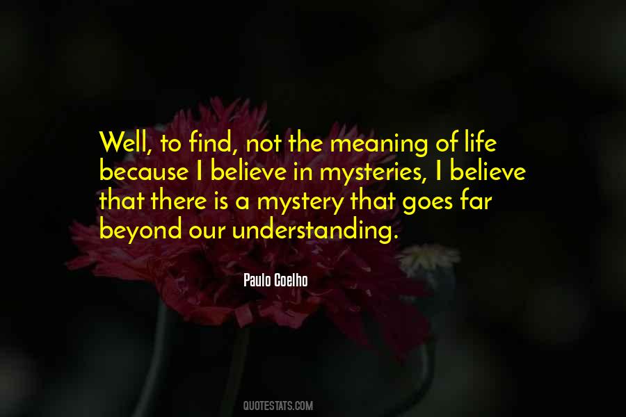 Quotes About Mysteries Of Life #1225549