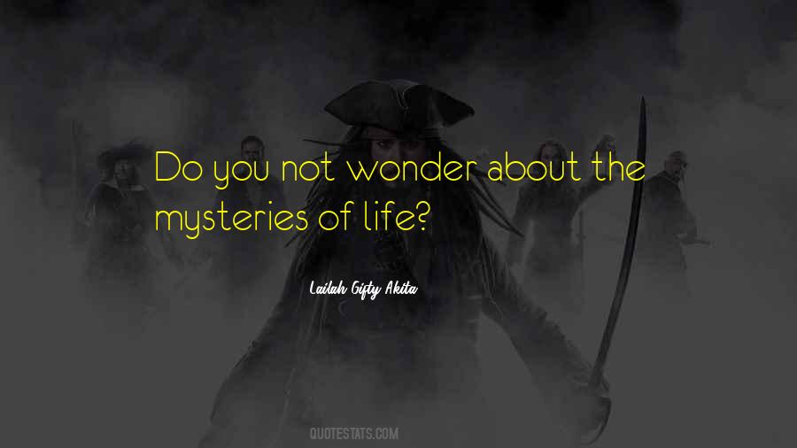 Quotes About Mysteries Of Life #542291