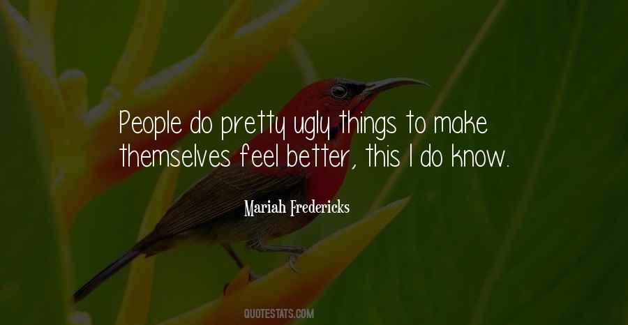 Make People Feel Better Quotes #1417550