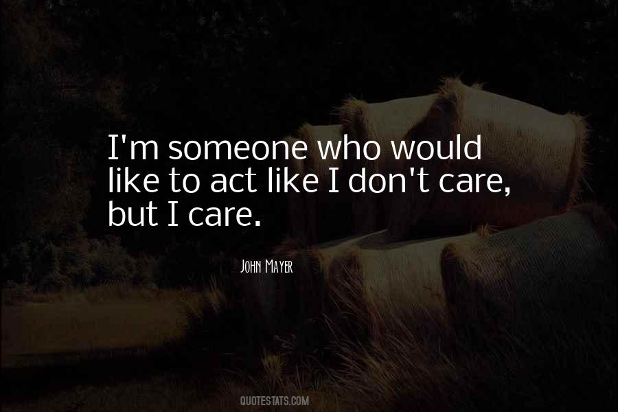 Quotes About Dont Care #1048463