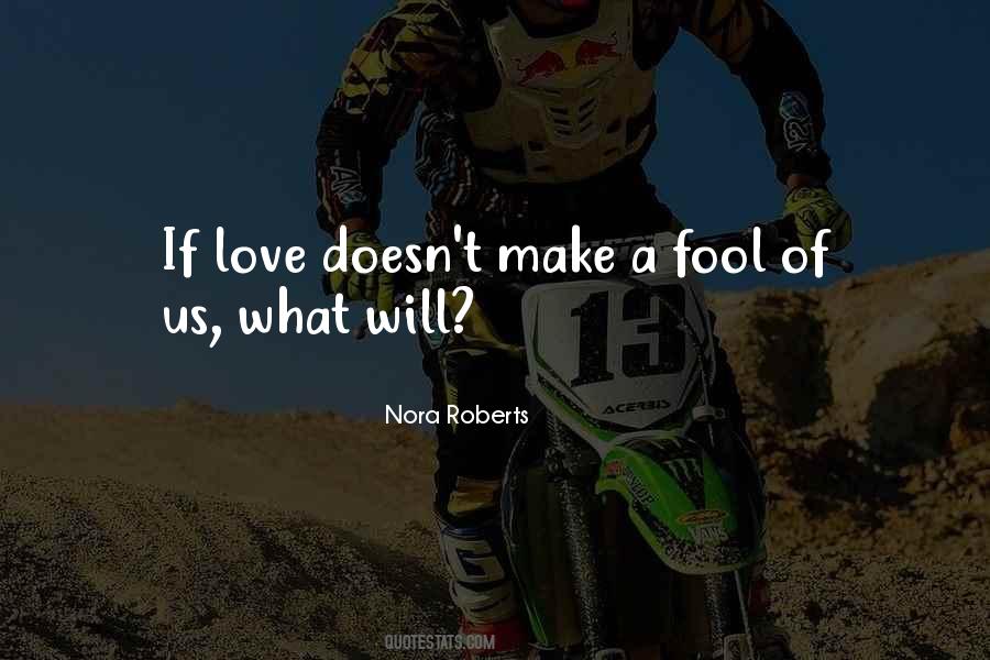 Quotes About Fool Love #522816