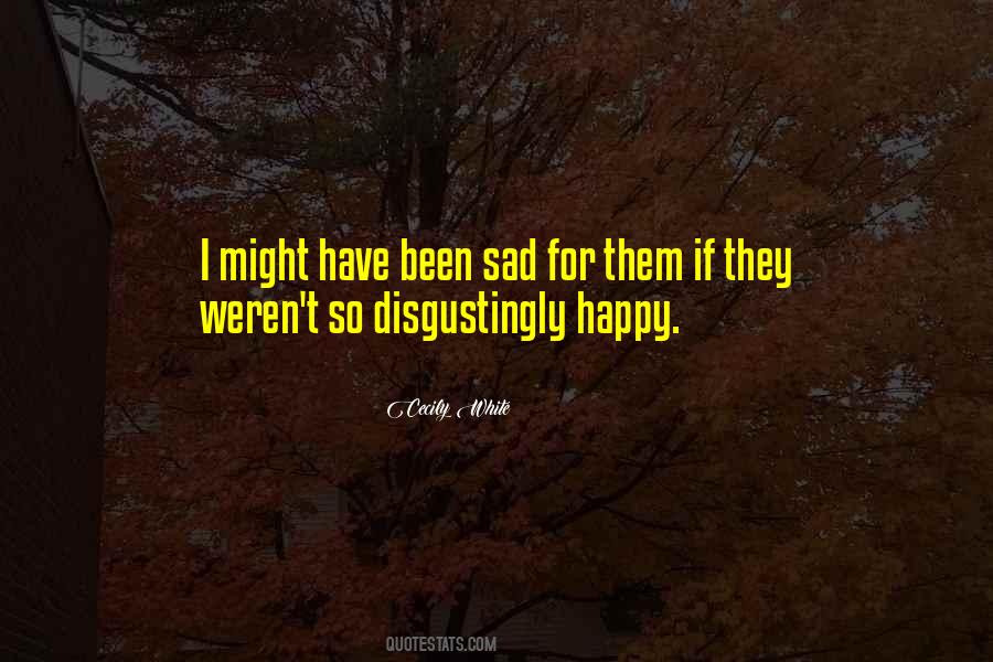 Quotes About Been Sad #1133465
