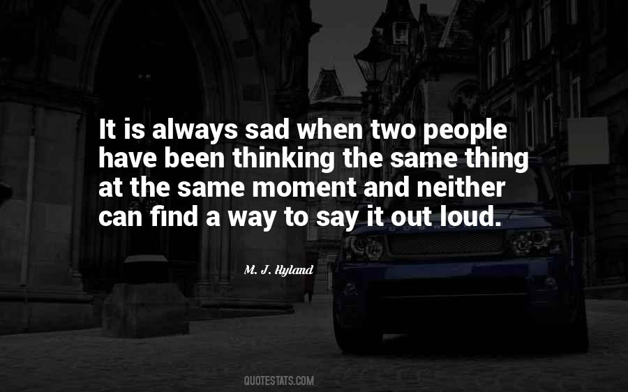 Quotes About Been Sad #370724