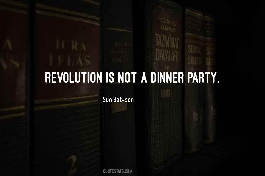 Revolution Is Not A Dinner Party Quotes #1225302