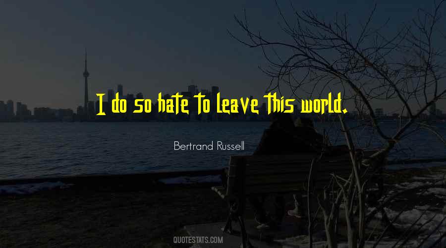Leave This World Quotes #1345508