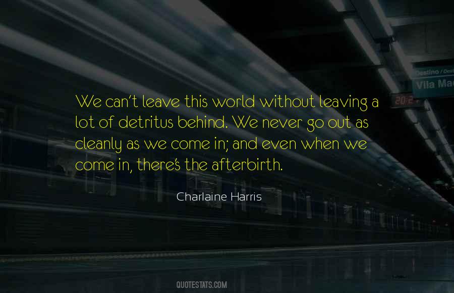Leave This World Quotes #1750958