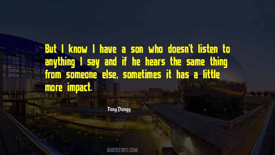 Quotes About Someone Who Doesn't Listen #6279