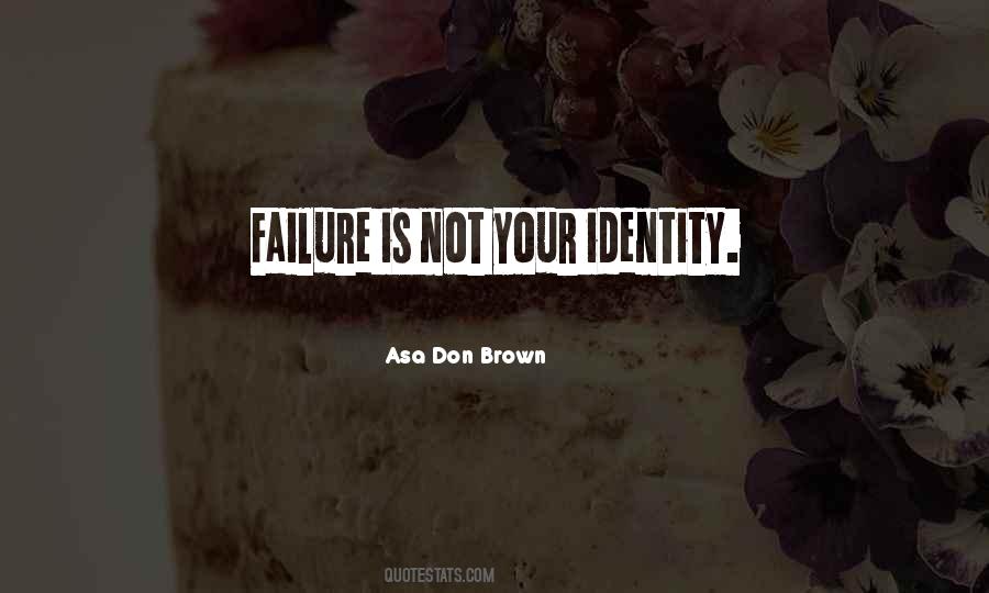 Your Identity Quotes #1403662