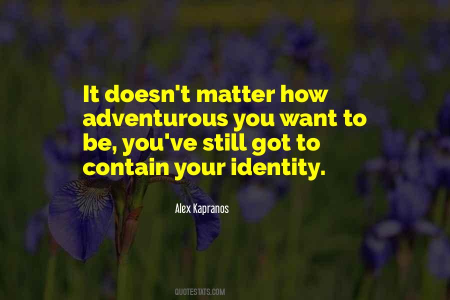 Your Identity Quotes #1771721