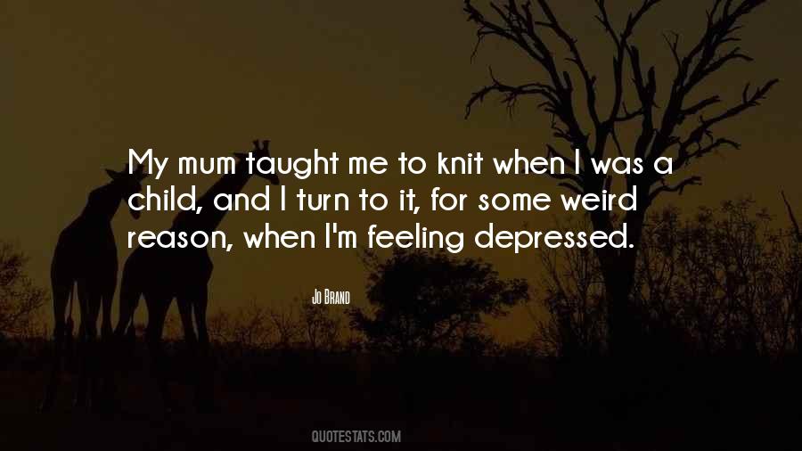 Quotes About Not Feeling It #1273