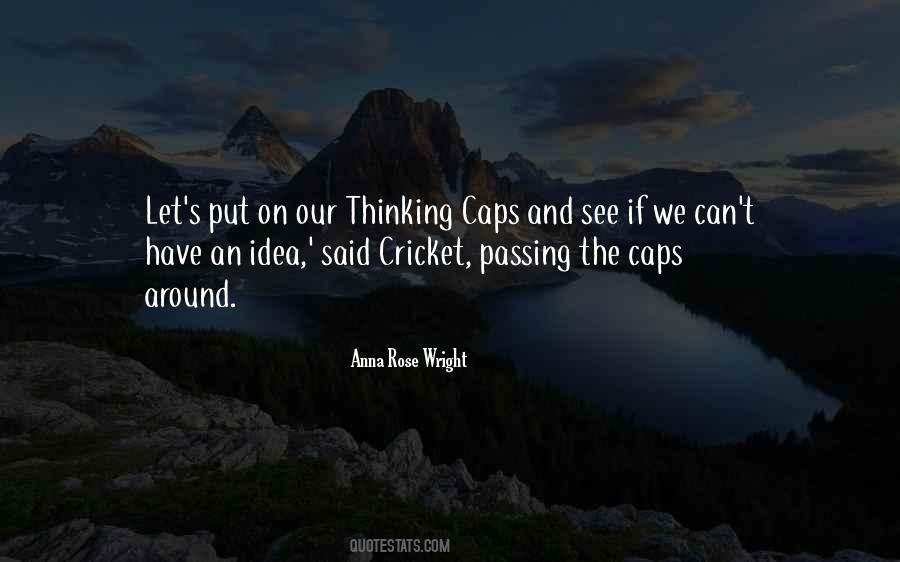 Quotes About Thinking Caps #1040549