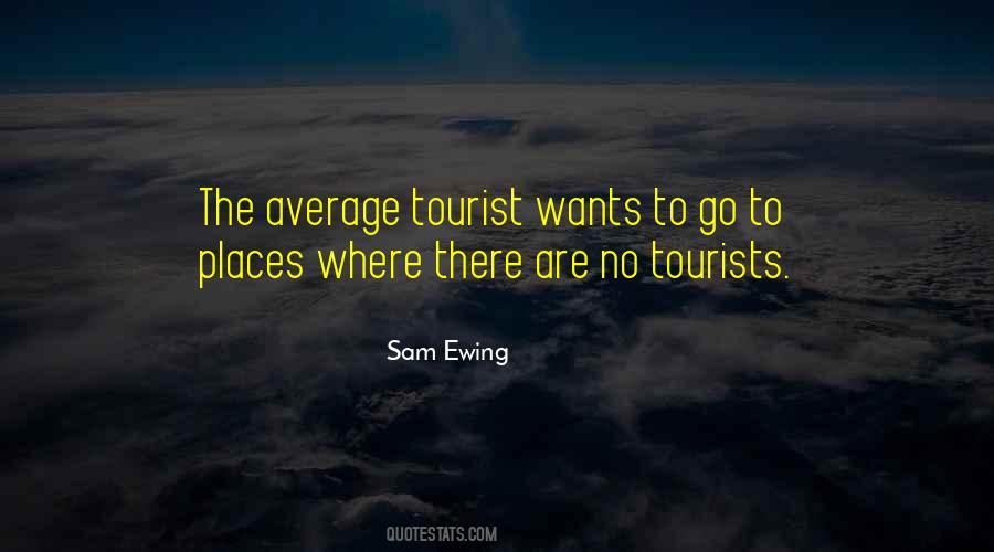Quotes About Tourist Places #302336